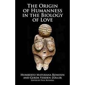 Humberto Maturana Romesin, Gerda Verden-Zoller, Pille Bunnell: Origin of Humanne