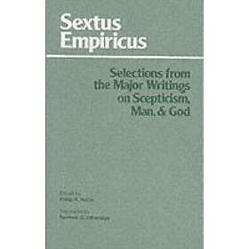 Sextus Empiricus, Sanford G Etheridge, Philip P Hallie: Sextus Empiricus: Select