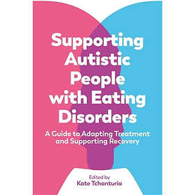 Kate Tchanturia: Supporting Autistic People with Eating Disorders
