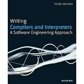 Ronald Mak: Writing Compilers and Interpreters: A Software Engineering Approach 