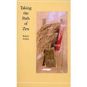 Robert Aitken: Taking The Path Of Zen