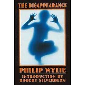 Philip Wylie: The Disappearance