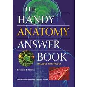 Patricia Barnes-Svarney, Thomas E Svarney: The Handy Anatomy Answer Book
