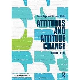 Tobias Vogel, Michaela Wanke: Attitudes and Attitude Change
