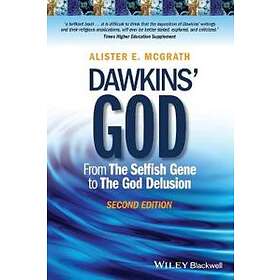 AE McGrath: Dawkins' God From The Selfish Gene to Delusion 2e