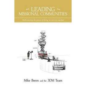 Mike Breen: Leading Missional Communities