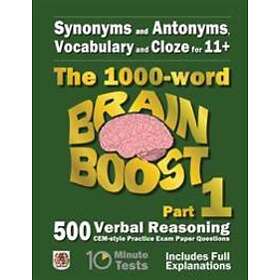Eureka! Eleven Plus Exams: Synonyms and Antonyms, Vocabulary Cloze: The 1000 Word 11+ Brain Boost Part 1: 500 CEM style Verbal Reasoning Exa