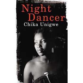 Chika Unigwe: Night Dancer
