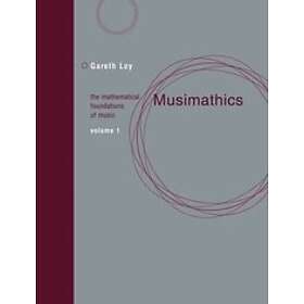 Gareth Loy: Musimathics: Volume 1