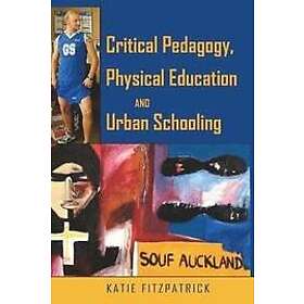 Katie Fitzpatrick: Critical Pedagogy, Physical Education and Urban Schooling