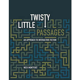 Nick Montfort: Twisty Little Passages