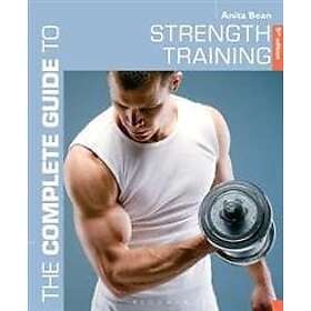 Anita Bean: The Complete Guide to Strength Training 5th edition