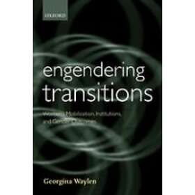 Georgina Waylen: Engendering Transitions