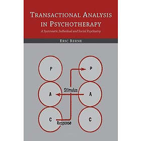 Eric Berne: Transactional Analysis in Psychotherapy