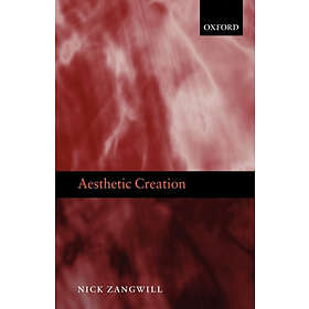 Nick Zangwill: Aesthetic Creation