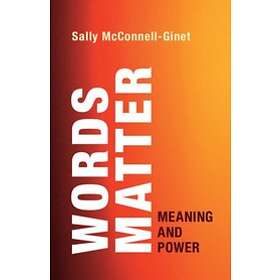Sally McConnell-Ginet: Words Matter