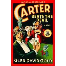 Glen Gold: Carter Beats the Devil