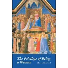 Alice von Hildebrand: The Privilege of Being a Woman