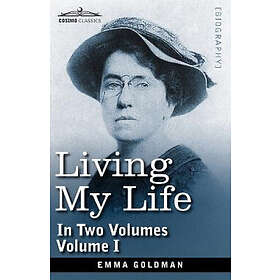 Emma Goldman: Living My Life, in Two Volumes