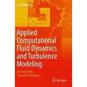 Sal Rodriguez: Applied Computational Fluid Dynamics and Turbulence Modeling