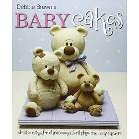 Debbie Brown, Jenny Stewart: Debbie Brown's Baby Cakes