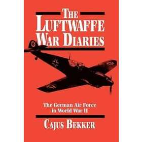Cajus Bekker: The Luftwaffe War Diaries