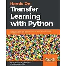 Dipanjan Sarkar, Raghav Bali, Tamoghna Ghosh: Hands-On Transfer Learning with Py