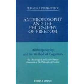 Sergei O Prokofieff: Anthroposophy and the Philosophy of Freedom