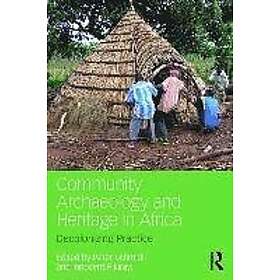 Peter R Schmidt, Innocent Pikirayi: Community Archaeology and Heritage in Africa