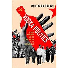 Mark Schrad: Vodka Politics