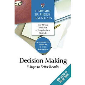Harvard Business Essentials: Harvard Business Essentials, Decision Making