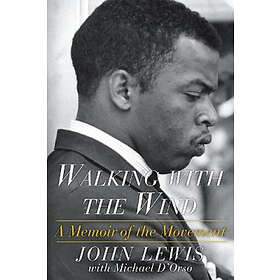 John Lewis, Michael D'Orso: Walking With The Wind