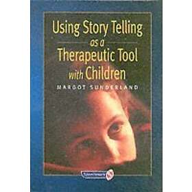Margot Sunderland: Using Story Telling as a Therapeutic Tool with Children