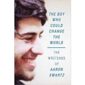 Aaron Swartz: The Boy Who Could Change the World