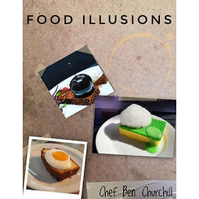 Ben Churchill: Food Illusions
