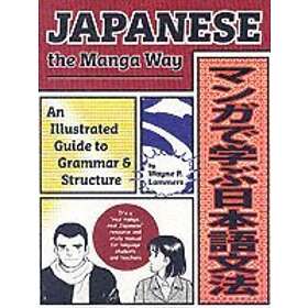Wayne P Lammers: Japanese the Manga Way