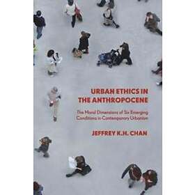 Jeffrey K H Chan: Urban Ethics in the Anthropocene