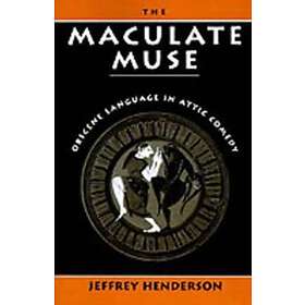 Jeffrey Henderson: The Maculate Muse