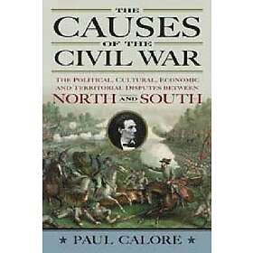 Paul Calore: The Causes of the Civil War