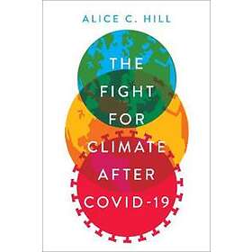 Alice C Hill: The Fight for Climate after COVID-19