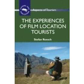 Stefan Roesch: The Experiences of Film Location Tourists
