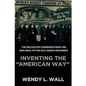 Wendy Wall: Inventing the "American Way"
