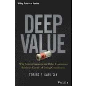 TE Carlisle: Deep Value Why Activist Investors and Other Contrarians Battle for 