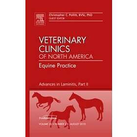 Christopher C Pollitt: Advances in Laminitis, Part II, An Issue of Veterinary Cl