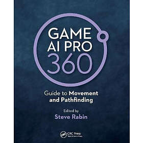 Steve Rabin: Game AI Pro 360: Guide to Movement and Pathfinding