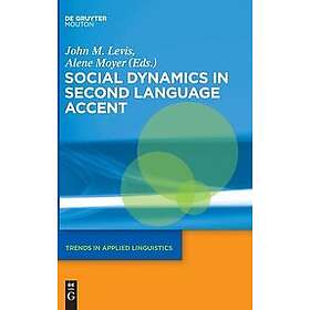 John M Levis, Alene Moyer: Social Dynamics in Second Language Accent