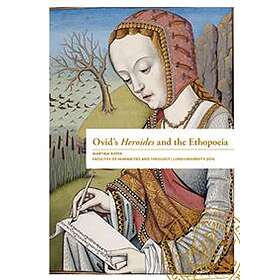Martina Björk: Ovid's Heroides and the Ethopoeia