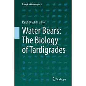 Ralph O Schill: Water Bears: The Biology of Tardigrades