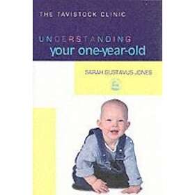 Sarah Gustavus-Jones: Understanding Your One-Year-Old
