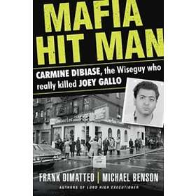 Frank Dimatteo, Michael Benson: Mafia Hit Man Carmine Dibiase